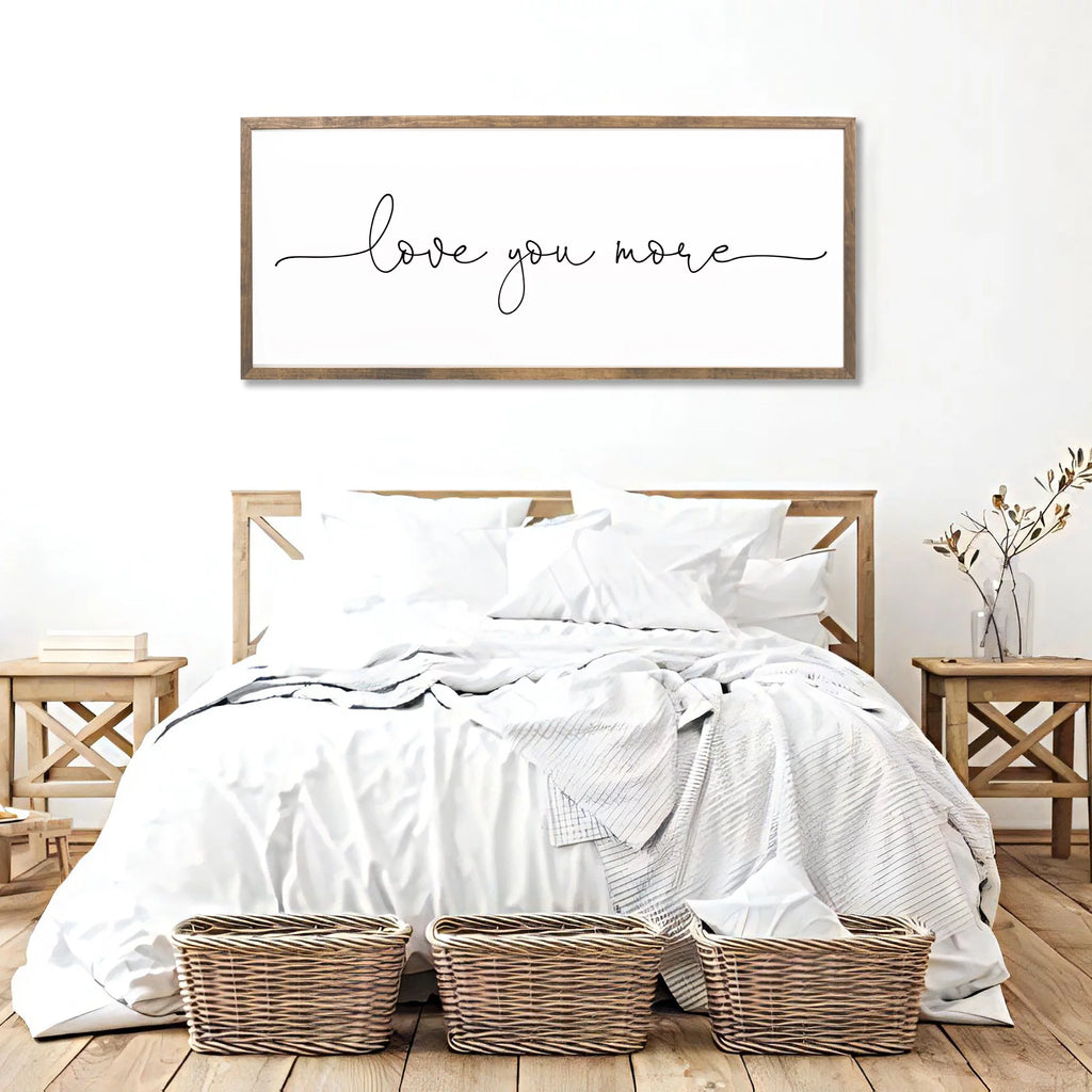 Love You More Sign 10x20 inches Bedroom Wall Decor N294058