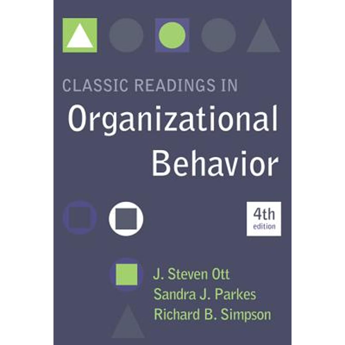 Classic Readings in Organizational Behavior Paperback U6011